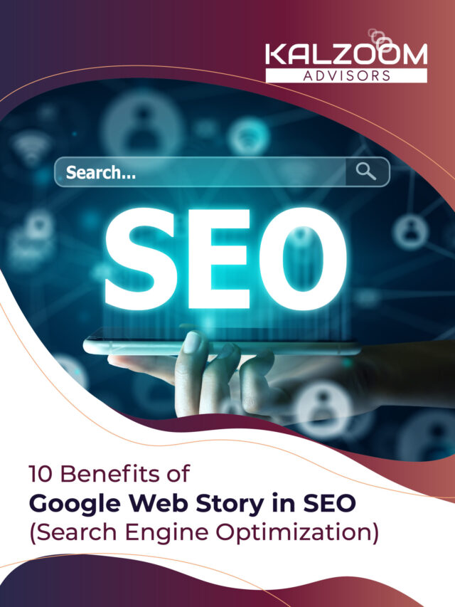 10 Benefits 0f Google Web Story in SEO